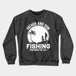 Father And Son Fishing Partners For Life Crewneck Sweatshirt